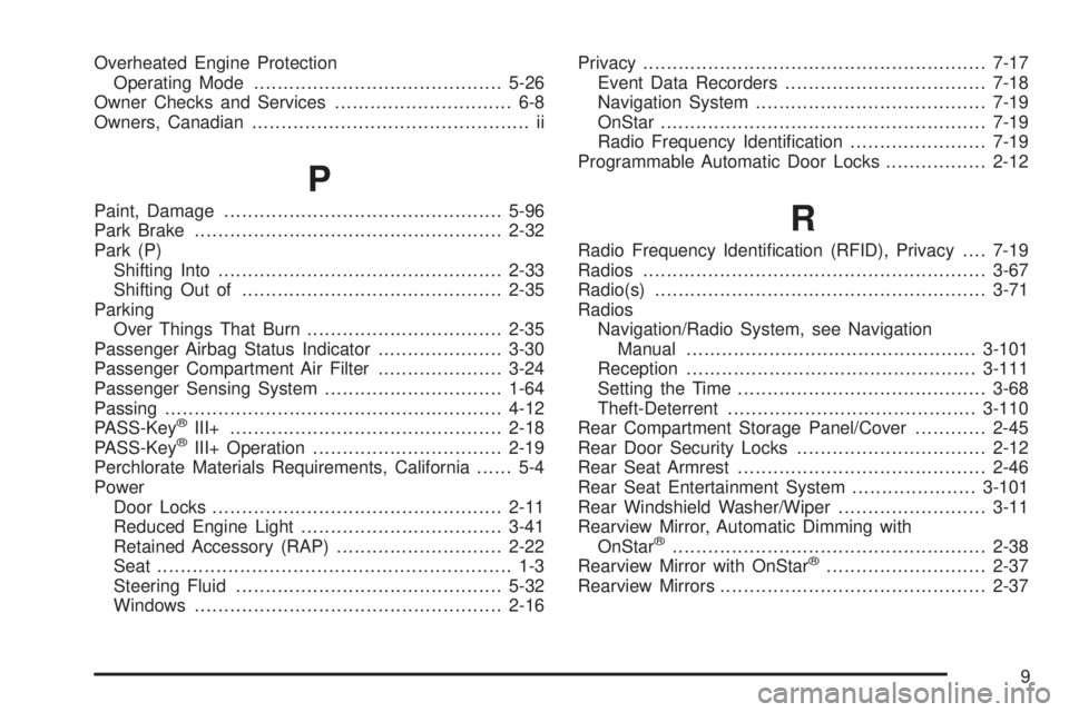 PONTIAC TORRENT 2008  Owners Manual Overheated Engine Protection
Operating Mode..........................................5-26
Owner Checks and Services.............................. 6-8
Owners, Canadian..................................