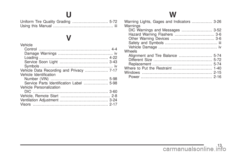 PONTIAC TORRENT 2008  Owners Manual U
Uniform Tire Quality Grading............................5-72
Using this Manual............................................... iii
V
Vehicle
Control...................................................