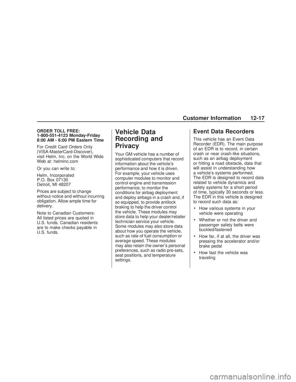 PONTIAC VIBE 2009 Service Manual ORDER TOLL FREE:
1-800-551-4123 Monday-Friday
8:00 AM - 6:00 PM Eastern Time
For Credit Card Orders Only
(VISA-MasterCard-Discover),
visit Helm, Inc. on the World Wide
Web at: helminc.com
Or you can w PONTIAC VIBE 2009 Service Manual ORDER TOLL FREE:
1-800-551-4123 Monday-Friday
8:00 AM - 6:00 PM Eastern Time
For Credit Card Orders Only
(VISA-MasterCard-Discover),
visit Helm, Inc. on the World Wide
Web at: helminc.com
Or you can w