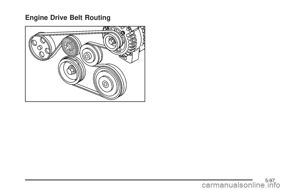 PONTIAC VIBE 2008  Owners Manual Engine Drive Belt Routing
5-97 
