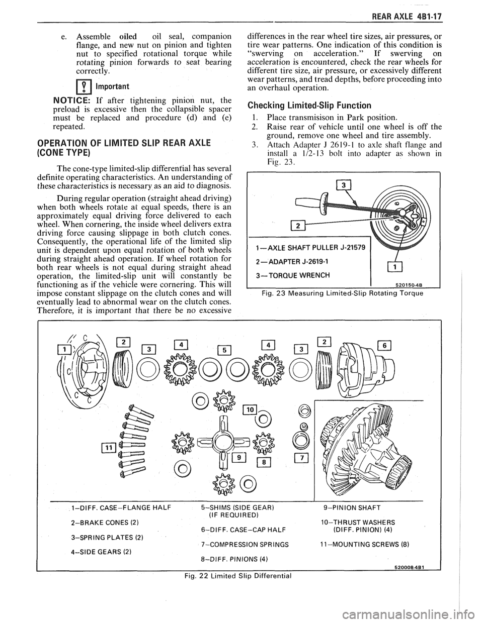 PONTIAC FIERO 1988  Service Repair Manual 
REAR AXLE 4B1-17 
e. Assemble oiled oil  seal,  companion 
flange,  and new  nut on pinion  and tighten 
nut  to specified  rotational  torque while 
rotating  pinion forwards  to seat  bearing 
corr
