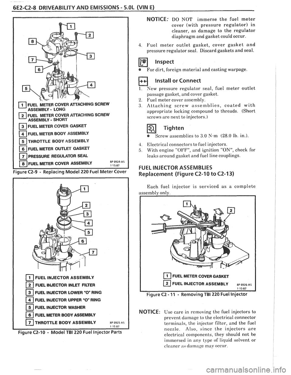 PONTIAC FIERO 1988 Service Repair Manual
6E2-CZ-8 DRIVEABILITY AND EMISSIONS - 5.OL (VIN E)
a FUEL METER COVER A~ACHING SCREW ASSEMBLY - LONG
2 FUEL MmEW COVER AmAC#ING SCREW
ASSEMBLY - SHORT
1 FUEL MmEW COVER GASKET
FUEL METER BODY A PONTIAC FIERO 1988 Service Repair Manual
6E2-CZ-8 DRIVEABILITY AND EMISSIONS - 5.OL (VIN E)
a FUEL METER COVER A~ACHING SCREW ASSEMBLY - LONG
2 FUEL MmEW COVER AmAC#ING SCREW
ASSEMBLY - SHORT
1 FUEL MmEW COVER GASKET
FUEL METER BODY A