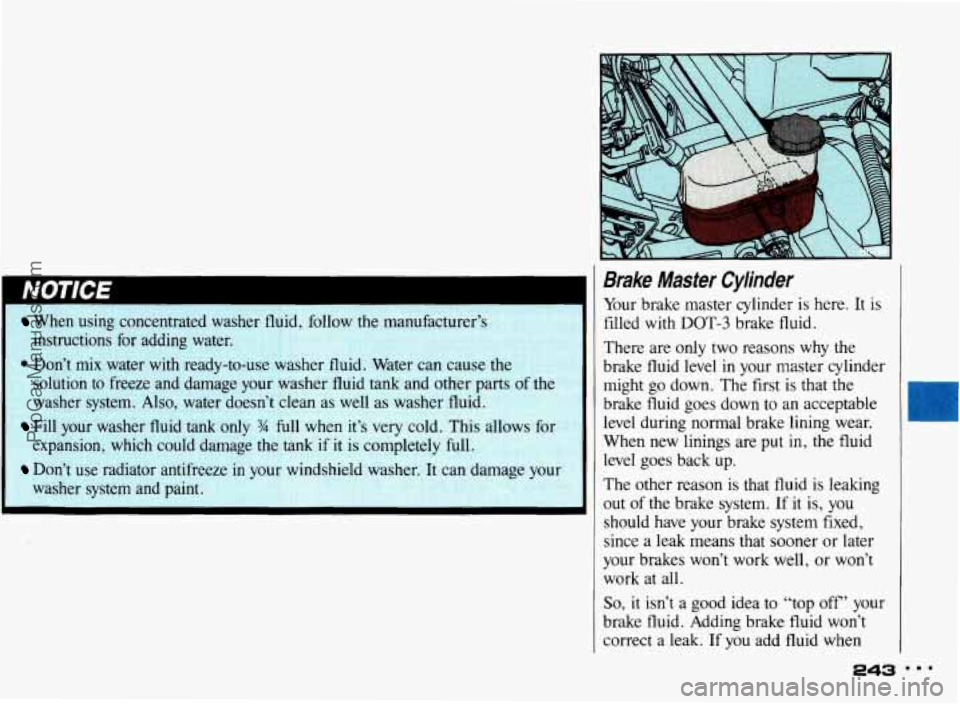 PONTIAC BONNEVILLE 1993 Owners Manual When using concentrated washer fluid, follow the manufacture^
* Don’t mix water with ready-to-use washer fluid. Water can cauL, ;he
instructions for adding water.
solution to fre PONTIAC BONNEVILLE 1993 Owners Manual When using concentrated washer fluid, follow the manufacture^
* Don’t mix water with ready-to-use washer fluid. Water can cauL, ;he
instructions for adding water.
solution to fre