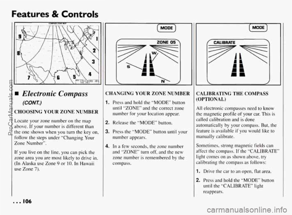 PONTIAC BONNEVILLE 1994  Owners Manual Features & Controls 
. 
Electronic Compass 
(CONI) 
CHOOSING YOUR ZONE NUMBER 
Locate  your  zone  number  on  the  map 
above.  If your  number 
is different  than 
the one  shown  when  you  turn  t