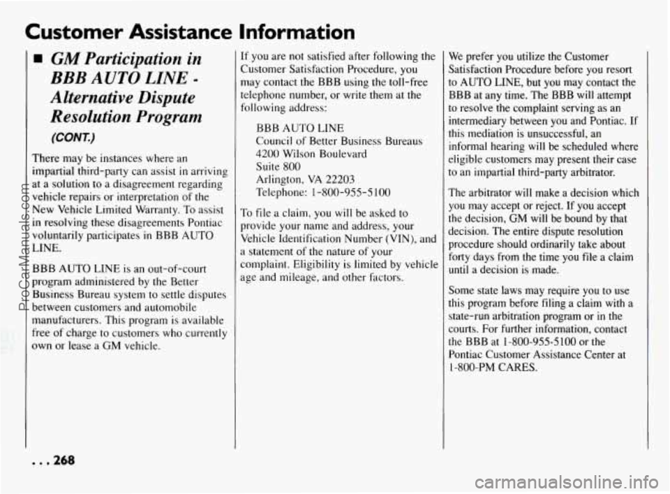 PONTIAC BONNEVILLE 1994  Owners Manual Customer  Assistance Information 
GM Participation  in 
Alternative  Dispute  Resolution  Program 
(CONT.) 
BBB AUTO LINE - 
There  may  be  instances  where  an 
impartial  third-party  can  assist 
