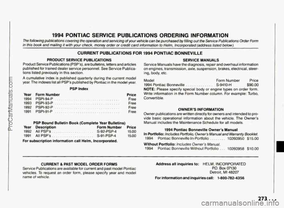 PONTIAC BONNEVILLE 1994  Owners Manual 1994 PONTIAC SERVICE PUBLICATIONS  ORDERING  INFORMATION 
The following  publications  covering  the  operation  and servicing of your  vehicle  can be purchased by filling out the  Service  Publicati
