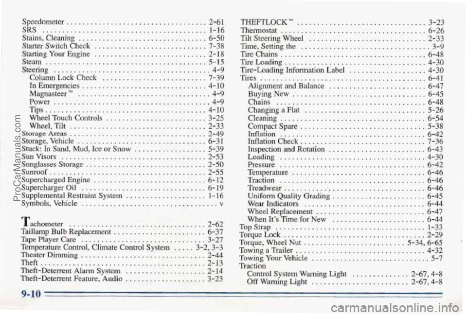 PONTIAC BONNEVILLE 1996 Owners Manual Speedometer .................................. : . 2-61 THEFTLOCK" ................................ 3-23
Stains. Cleaning
................................ 6-50 Tilt Steering Wheel ................ PONTIAC BONNEVILLE 1996 Owners Manual Speedometer .................................. : . 2-61 THEFTLOCK" ................................ 3-23
Stains. Cleaning
................................ 6-50 Tilt Steering Wheel ................