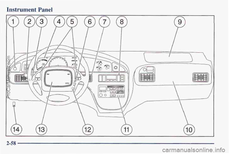 PONTIAC BONNEVILLE 1997 Owners Manual Instrument Panel
2-58
ProCarManuals.com PONTIAC BONNEVILLE 1997 Owners Manual Instrument Panel
2-58
ProCarManuals.com