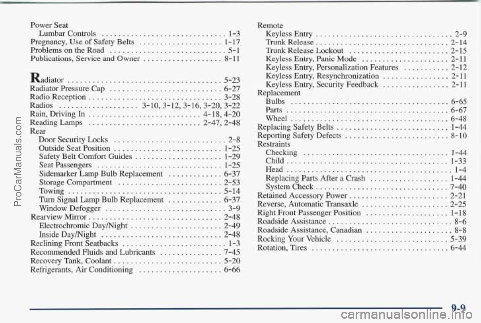 PONTIAC BONNEVILLE 1997 Owners Manual 6-6
..................................... SaJTL UOy?lO~ 6E-S"."."..".".....
....................... Umpeuv3 a3ur!lsTssv apypr!oa
9-8 a3ur!lsrssjT ap!spr!o8 81-1 ....................
s2- PONTIAC BONNEVILLE 1997 Owners Manual 6-6
..................................... SaJTL UOy?lO~ 6E-S"."."..".".....
....................... Umpeuv3 a3ur!lsTssv apypr!oa
9-8 a3ur!lsrssjT ap!spr!o8 81-1 ....................
s2-
