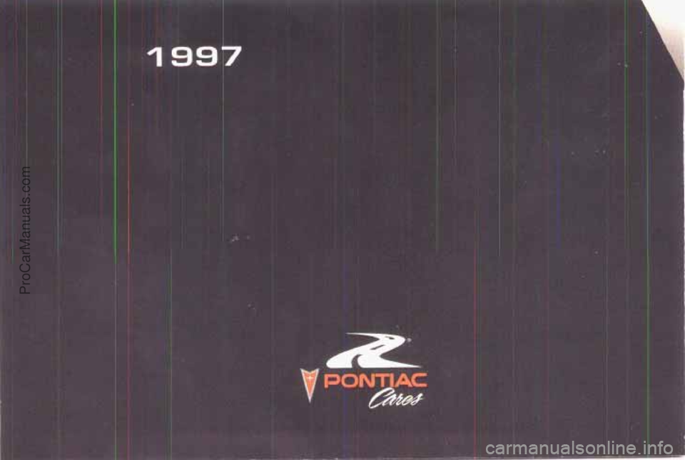 PONTIAC BONNEVILLE 1997  Owners Manual f ii ~ -.- 
I. 
ProCarManuals.com 