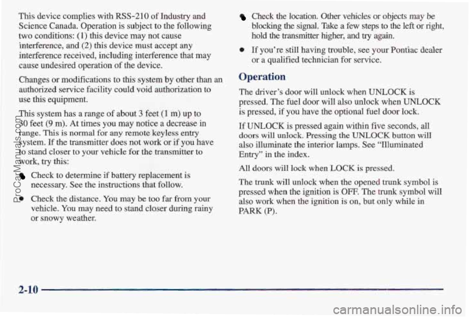 PONTIAC BONNEVILLE 1997 Repair Manual This device complies with RSS-210 of Industry and
Science Canada. Operation
is subject to the following
two conditions:
(1) this device may not cause
interference,
and (2) this device must PONTIAC BONNEVILLE 1997 Repair Manual This device complies with RSS-210 of Industry and
Science Canada. Operation
is subject to the following
two conditions:
(1) this device may not cause
interference,
and (2) this device must