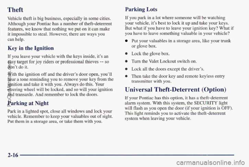 PONTIAC BONNEVILLE 1997 Repair Manual Theft Parking Lots
Vehicle theft is big b’usiness, especially in some cities.
Although
your Pontiac has a number of theft-deterrent
features, we know that nothing we put
on it can make PONTIAC BONNEVILLE 1997 Repair Manual Theft Parking Lots
Vehicle theft is big b’usiness, especially in some cities.
Although
your Pontiac has a number of theft-deterrent
features, we know that nothing we put
on it can make