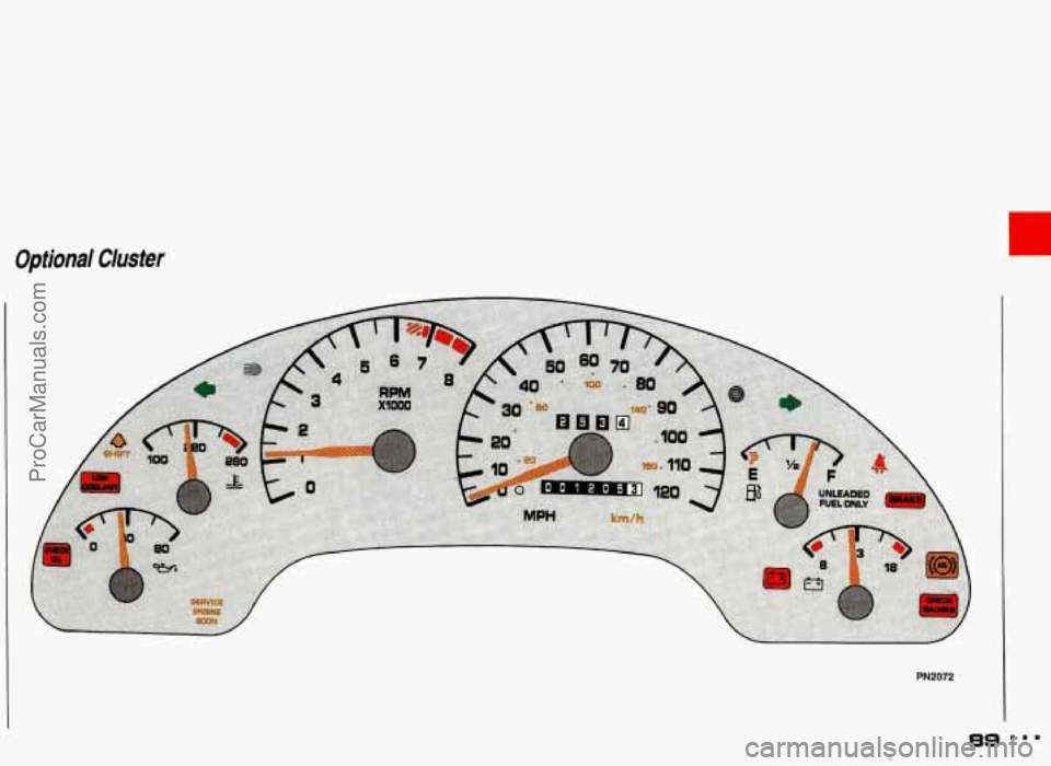 PONTIAC GRAND-AM 1993 Manual Online Optional Cluster 
PN2072 
89 
ProCarManuals.com 