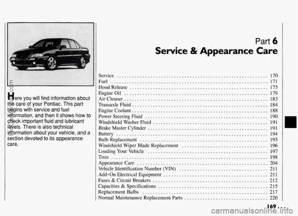 PONTIAC GRAND-AM 1994 Owners Manual Part 6
Service & Appearance Care
ProCarManuals.com PONTIAC GRAND-AM 1994 Owners Manual Part 6
Service & Appearance Care
ProCarManuals.com
