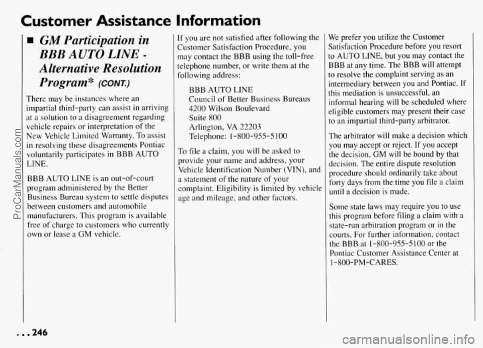 PONTIAC GRAND-AM 1994  Owners Manual Customer Assistance Information 
1 GM Participation  in 
BBB AUTO LINE - 
Alternative  Resolution Program" 
(CONK) 
There  may  be  instances where  an 
impartial  third-party  can  assist 
in arrivin