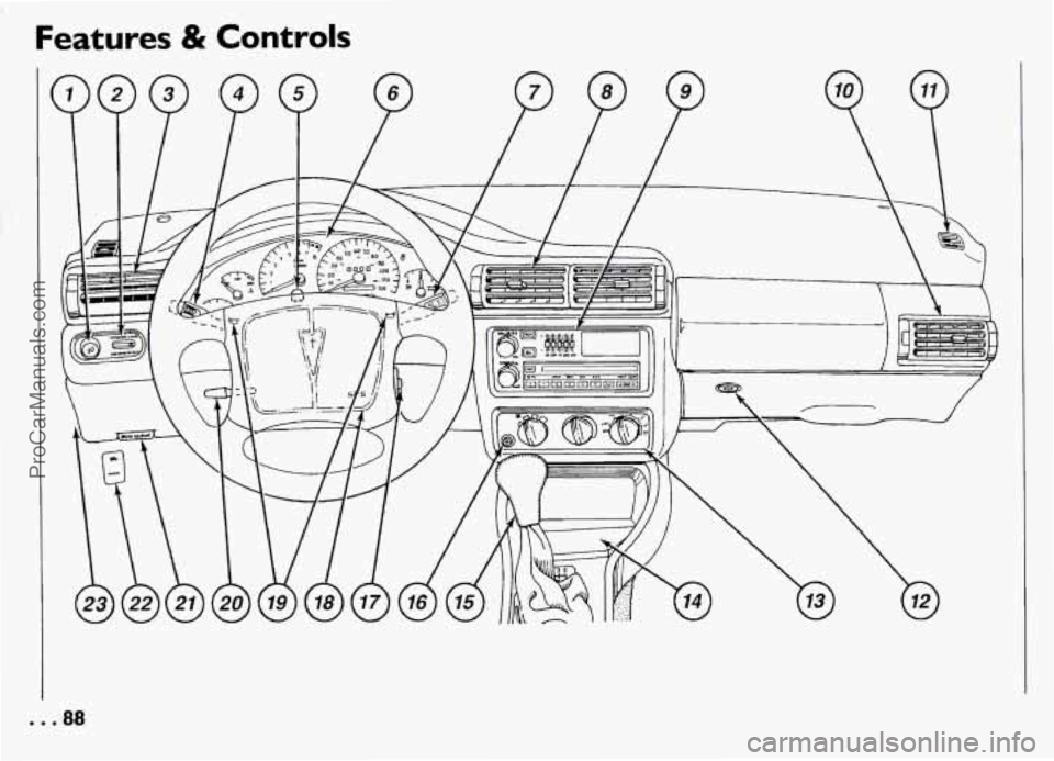 PONTIAC GRAND-AM 1994 Manual Online Features & Controls 
... 88 
ProCarManuals.com 