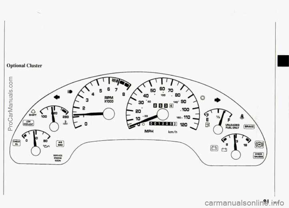 PONTIAC GRAND-AM 1994 Owners Manual Optional Cluster L
91 ...
ProCarManuals.com PONTIAC GRAND-AM 1994 Owners Manual Optional Cluster L
91 ...
ProCarManuals.com