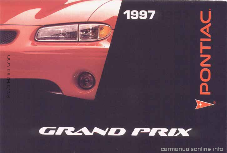 PONTIAC PONTIAC 1997  Owners Manual I- 
2 
0 
ProCarManuals.com 