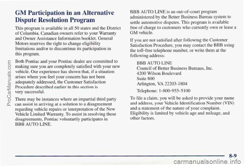 PONTIAC PONTIAC 1997  Owners Manual GM Participation in an  Alternative 
Dispute  Resolution 
Program 
This program  is  available  in  all 50 states and the District 
of  Columbia. Canadian owners refer to your Warranty 
and  Owner Ass