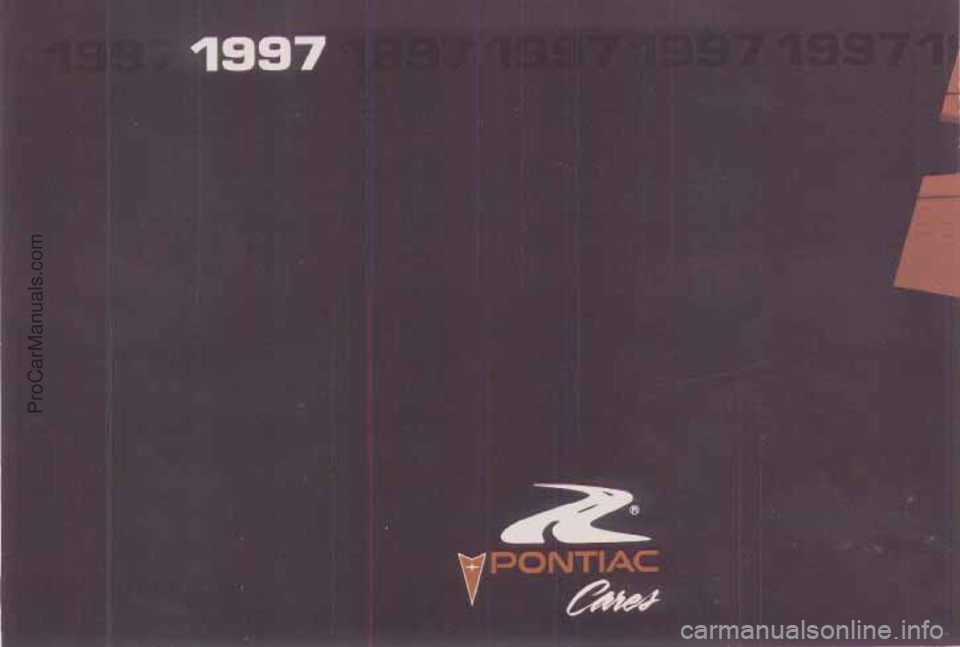 PONTIAC PONTIAC 1997 Owners Manual ProCarManuals.com PONTIAC PONTIAC 1997 Owners Manual ProCarManuals.com