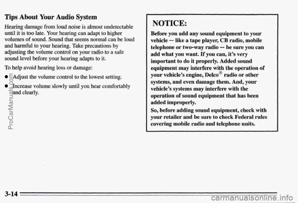 PONTIAC PONTIAC 1995 Owners Manual Tips About Your Audio System
Hearing damage from loud noise is almost undetectable
until
it is too late. Your hearing can adapt to higher
volumes
df sound. Sound that seems normal can PONTIAC PONTIAC 1995 Owners Manual Tips About Your Audio System
Hearing damage from loud noise is almost undetectable
until
it is too late. Your hearing can adapt to higher
volumes
df sound. Sound that seems normal can