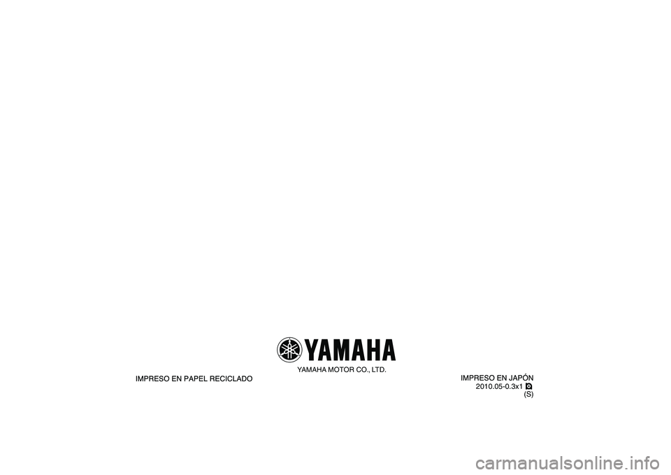 YAMAHA BANSHEE 350 2011  Manuale de Empleo (in Spanish)   
2010.05-0.3x1 !
(S)
YAMAHA MOTOR CO., LTD.
✼✦✯✩❉❖	
❉❊❂❂✺ ✥   !"# 