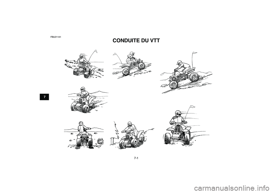 YAMAHA BANSHEE 350 2011  Notices Demploi (in French)  
7-1 
1
2
3
4
5
67
8
9
10
11
 
FBU21141 
CONDUITE DU VTT  