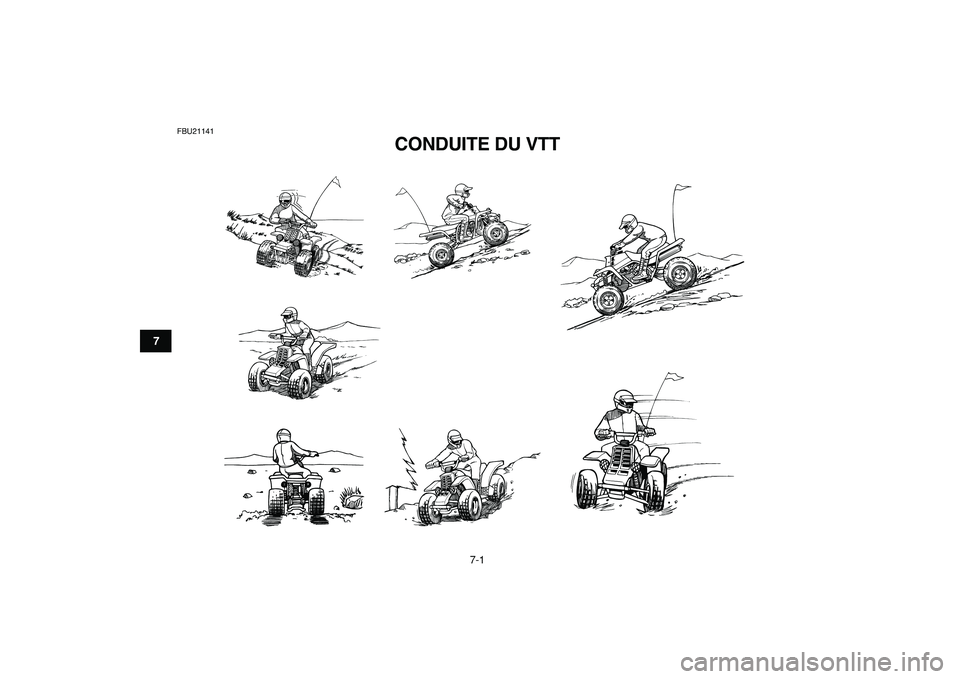 YAMAHA BANSHEE 350 2009  Notices Demploi (in French)  
7-1 
1
2
3
4
5
67
8
9
10
11
 
FBU21141 
CONDUITE DU VTT  