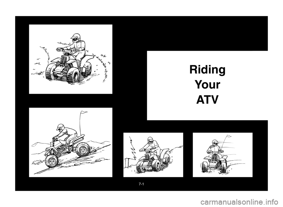 YAMAHA BANSHEE 350 2005 Owners Manual 7-1
Riding
Your
AT V
5FK-9-66-04 4/3/04 1:24 PM Page 2 YAMAHA BANSHEE 350 2005 Owners Manual 7-1
Riding
Your
AT V
5FK-9-66-04 4/3/04 1:24 PM Page 2