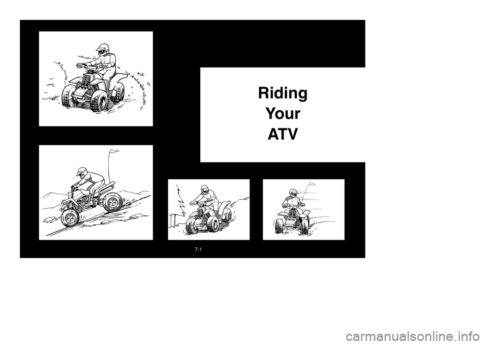 YAMAHA BANSHEE 350 2002 Owners Manual 7-1
Riding
Your
AT V
5FK-9-63-7 2/7/02 1:27 PM Page 2 YAMAHA BANSHEE 350 2002 Owners Manual 7-1
Riding
Your
AT V
5FK-9-63-7 2/7/02 1:27 PM Page 2