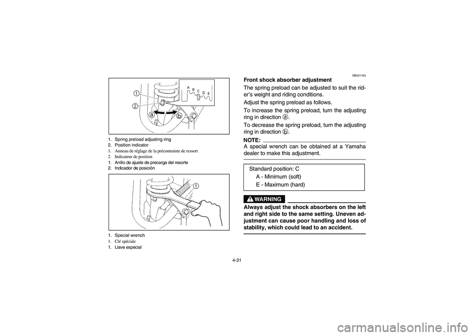 YAMAHA BANSHEE 350R 2006 Manuale de Empleo (in Spanish) 4-31 1. Spring preload adjusting ring
2. Position indicator
1. Anneau de réglage de la précontrainte de ressort
2. Indicateur de position
1. Anillo de ajuste de precarga del resorte
2. Indicador de YAMAHA BANSHEE 350R 2006 Manuale de Empleo (in Spanish) 4-31 1. Spring preload adjusting ring
2. Position indicator
1. Anneau de réglage de la précontrainte de ressort
2. Indicateur de position
1. Anillo de ajuste de precarga del resorte
2. Indicador de