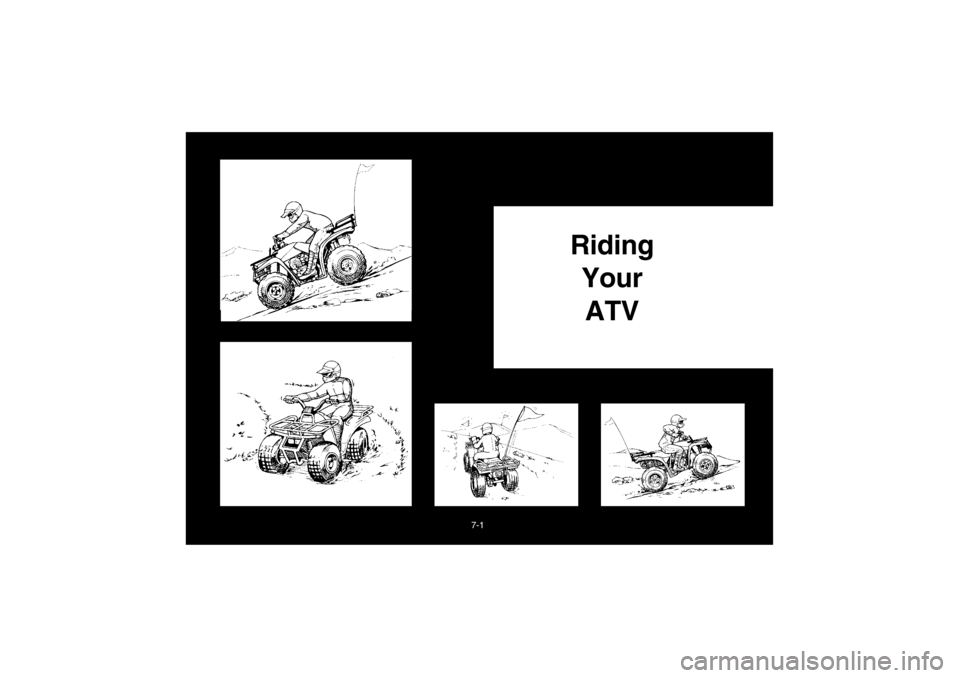 YAMAHA BEAR TRACKER 250 2002  Manuale de Empleo (in Spanish) 7-1
Riding 
Your 
ATV
EE.book  Page 1  Monday, June 25, 2001  2:27 PM 