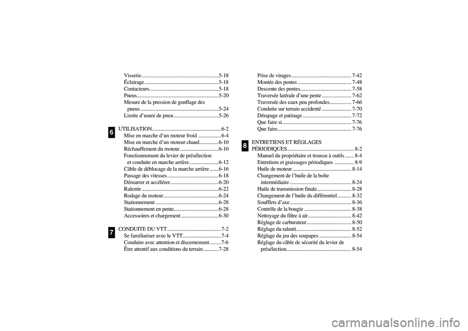 YAMAHA BIG BEAR PRO 400 2004  Manuale de Empleo (in Spanish) Visserie ............................................................ 5-18
Éclairage .......................................................... 5-18
Contacteurs.......................................