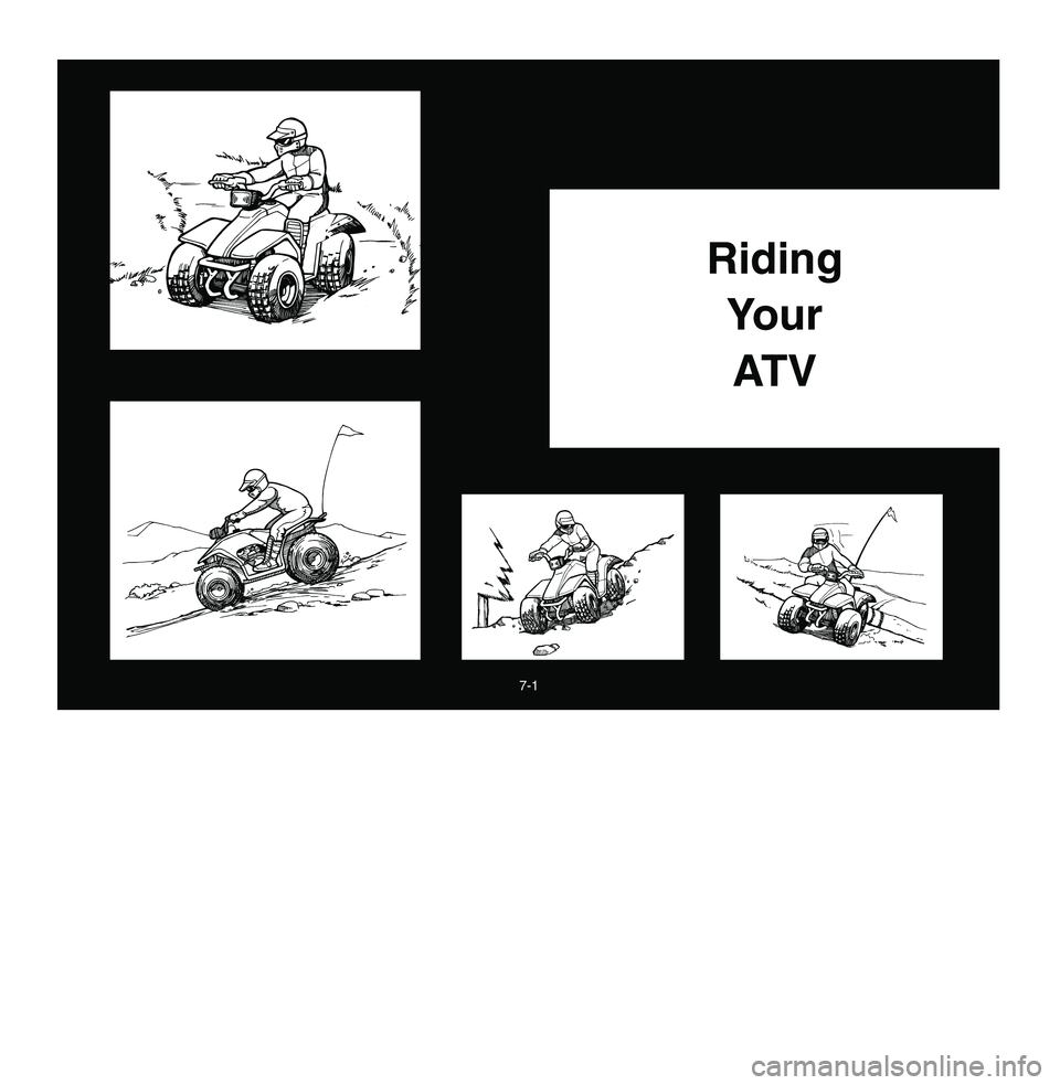 YAMAHA BREEZE 2003 Owners Manual 7-1
Riding
Your
AT V
5VJ-9-60-07 3/26/02 9:15 PM Page 2 YAMAHA BREEZE 2003 Owners Manual 7-1
Riding
Your
AT V
5VJ-9-60-07 3/26/02 9:15 PM Page 2