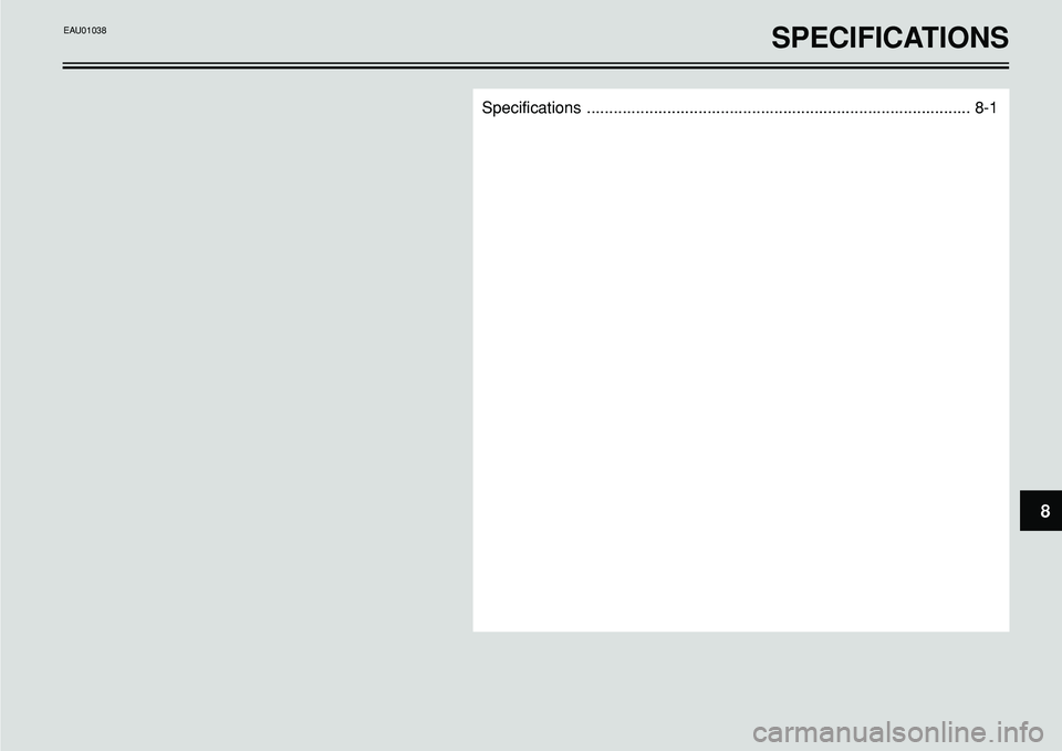 YAMAHA BT1100 2002 Manual Online 8
Specifications ...................................................................................... 8-1
SPECIFICATIONSEAU01038 YAMAHA BT1100 2002 Manual Online 8
Specifications ...................................................................................... 8-1
SPECIFICATIONSEAU01038