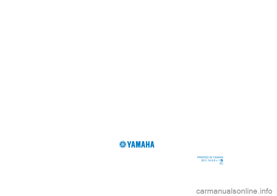 YAMAHA CYGNUS 125 2012 Manual PDF PRINTED IN TAIWAN
2011.10-0.8 � 1 !
(E)
4P9-F8199-E5_CS.indd   9-64P9-F8199-E5_CS.indd   9-6
2011/09/06   14:31:042011/09/06   14:31:04 