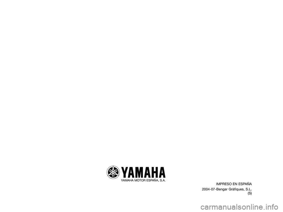 YAMAHA DT125R 2005 Manuale de Empleo (in Spanish) YAMAHA MOTOR ESPAÑA, S.A.IMPRESO EN ESPAÑA
2004-07-Bengar Gràfiques, S.L.
(S)
1D0-F8199-S2.qxd 20/9/04 12:23 Página 74 YAMAHA DT125R 2005 Manuale de Empleo (in Spanish) YAMAHA MOTOR ESPAÑA, S.A.IMPRESO EN ESPAÑA
2004-07-Bengar Gràfiques, S.L.
(S)
1D0-F8199-S2.qxd 20/9/04 12:23 Página 74