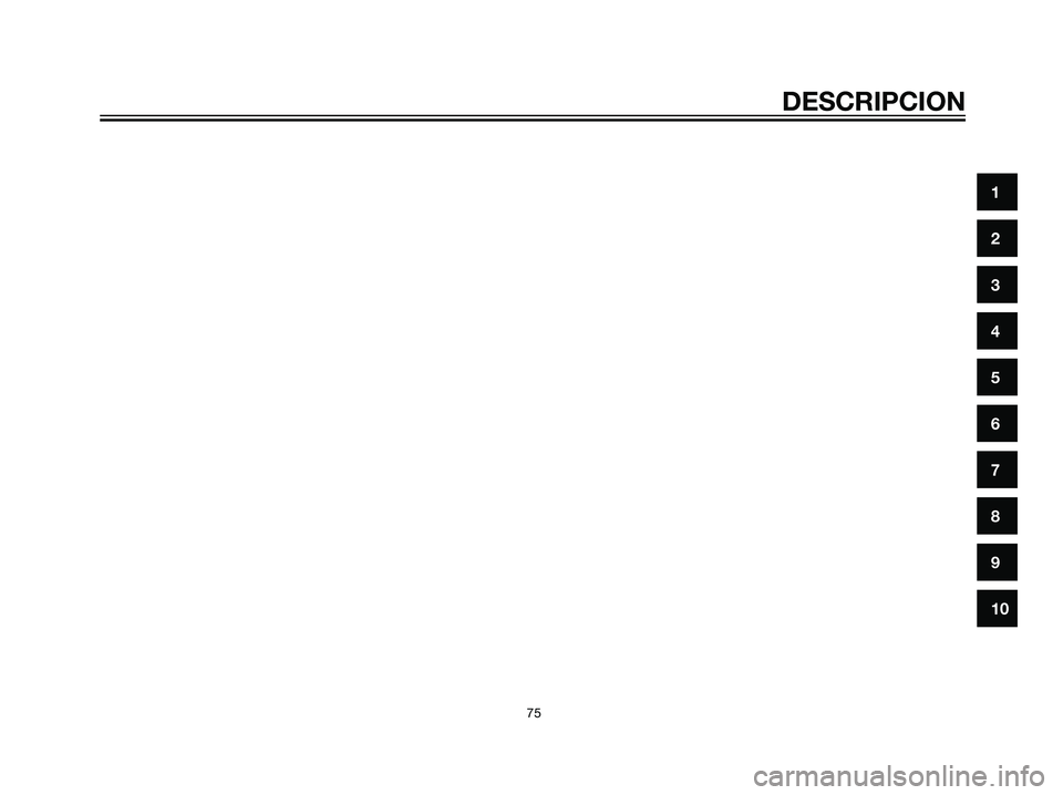 YAMAHA DT125R 2006 Manual de utilização (in Portuguese) 1
2
3
4
5
6
7
8
9
10
DESCRIPCION
75
1DO-F8199-P2.qxd 20/9/04 12:33 Página 75 YAMAHA DT125R 2006 Manual de utilização (in Portuguese) 1
2
3
4
5
6
7
8
9
10
DESCRIPCION
75
1DO-F8199-P2.qxd 20/9/04 12:33 Página 75