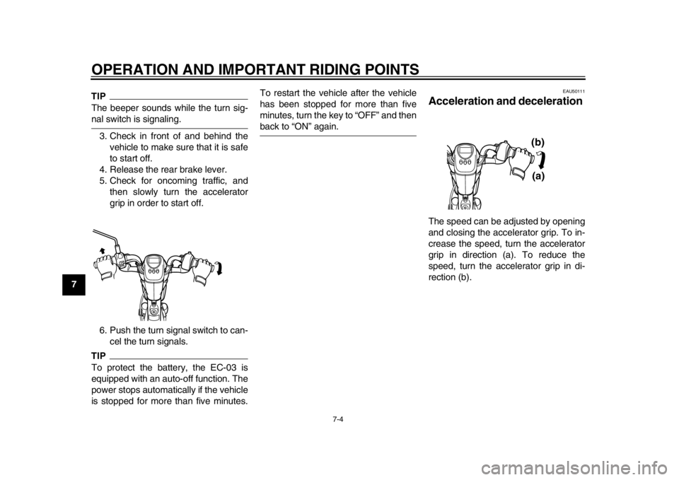 YAMAHA EC-03 2012 Owners Manual OPERATION AND IMPORTANT RIDING POINTS
7-4
1
2
3
4
5
67
8
9
TIPThe beeper sounds while the turn sig-nal switch is signaling.3. Check in front of and behind the vehicle to make sure that it is safe
to s YAMAHA EC-03 2012 Owners Manual OPERATION AND IMPORTANT RIDING POINTS
7-4
1
2
3
4
5
67
8
9
TIPThe beeper sounds while the turn sig-nal switch is signaling.3. Check in front of and behind the vehicle to make sure that it is safe
to s