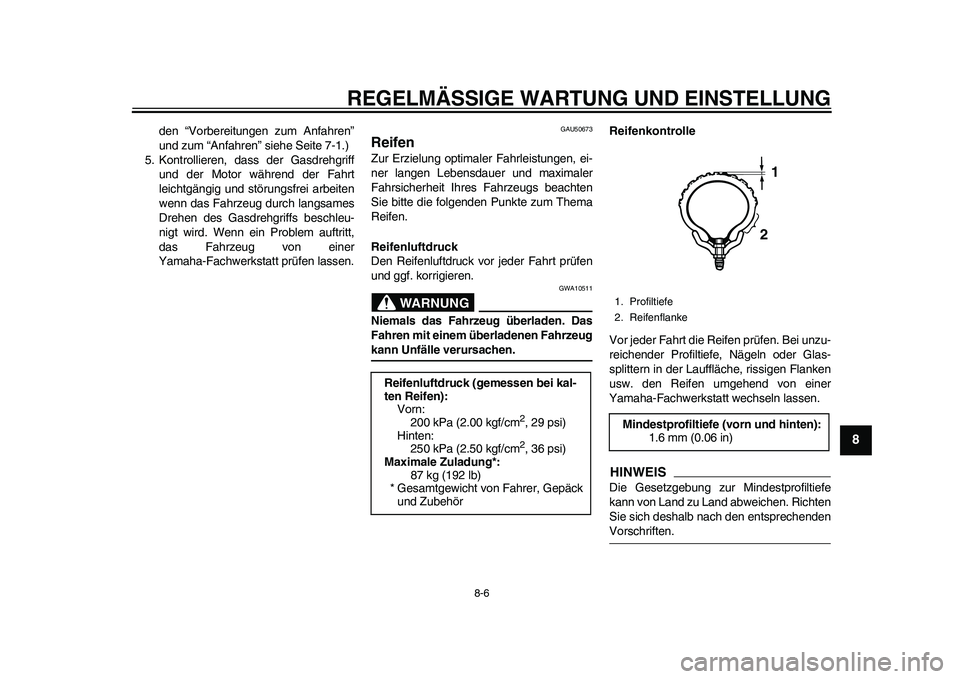 YAMAHA EC-03 2011 Betriebsanleitungen (in German) REGELMÄSSIGE WARTUNG UND EINSTELLUNG
8-6
2
3
4
5
6
789
den “Vorbereitungen zum Anfahren”
und zum “Anfahren” siehe Seite 7-1.)
5. Kontrollieren, dass der Gasdrehgriff
und der Motor während de YAMAHA EC-03 2011 Betriebsanleitungen (in German) REGELMÄSSIGE WARTUNG UND EINSTELLUNG
8-6
2
3
4
5
6
789
den “Vorbereitungen zum Anfahren”
und zum “Anfahren” siehe Seite 7-1.)
5. Kontrollieren, dass der Gasdrehgriff
und der Motor während de