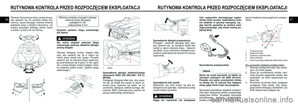 YAMAHA EX 2021 Instrukcja obsługi (in Polish) 5657Obracać kierownicą w lewą i prawą stronę, aby upewnić się, że podczas skrętu kie-rownicy, dysza sterująca również zmienia położenie wraz z obrotem kierownicy i że mi YAMAHA EX 2021 Instrukcja obsługi (in Polish) 5657Obracać kierownicą w lewą i prawą stronę, aby upewnić się, że podczas skrętu kie-rownicy, dysza sterująca również zmienia położenie wraz z obrotem kierownicy i że mi