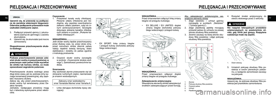 YAMAHA EX SPORT 2021  Instrukcja obsługi (in Polish) 7677UWAGA:
Upewnić  się,  że  przewody  są  podłączo-ne  do  zacisków  właściwymi  biegunami. Odwrotne podłączenie przewodów może uszkodzić elektryczne części.
3. Podłączyć przewód