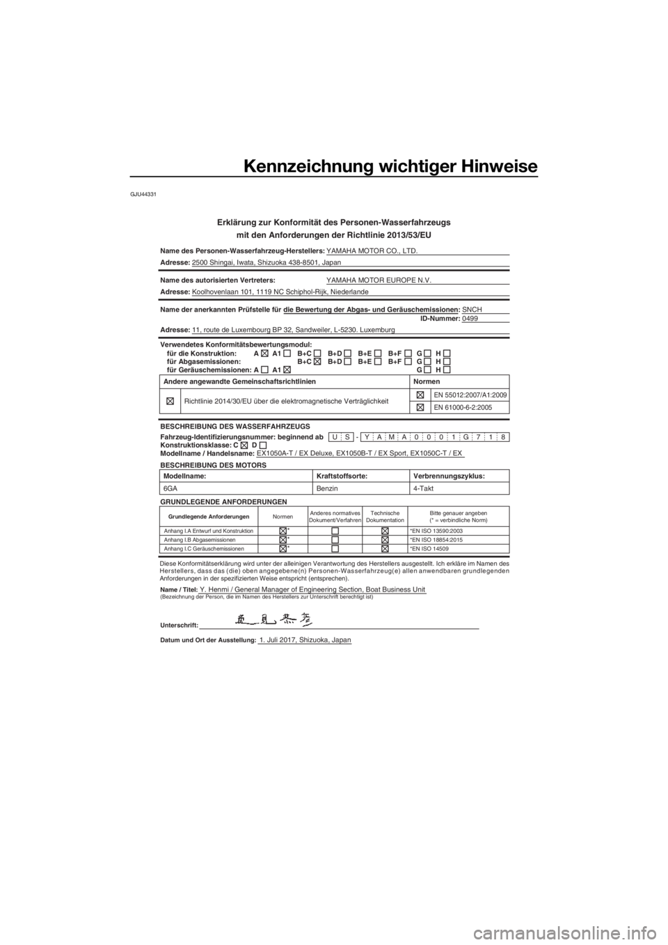 YAMAHA EX DELUXE 2018  Betriebsanleitungen (in German) Kennzeichnung wichtiger Hinweise
GJU44331
Erklärung zur Konformität des Personen-Wasserfahrzeugs
mit den Anforderungen der Richtlinie 2013/53/EU
Name des Personen-Wasserfahrzeug-Herstellers:YAMAHA M