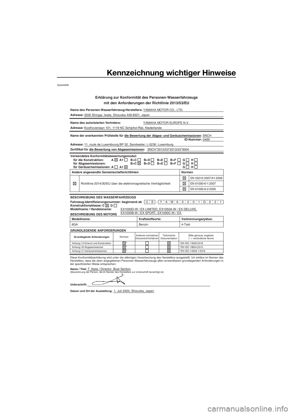 YAMAHA EX SPORT 2021  Betriebsanleitungen (in German) Kennzeichnung wichtiger Hinweise
GJU44335
Erklärung zur Konformität des Personen-Wasserfahrzeugs
mit den Anforderun gen der Richtlinie 2013/53/EU
Name des Personen-Wasserfahrzeug-Herstellers: YAMAHA