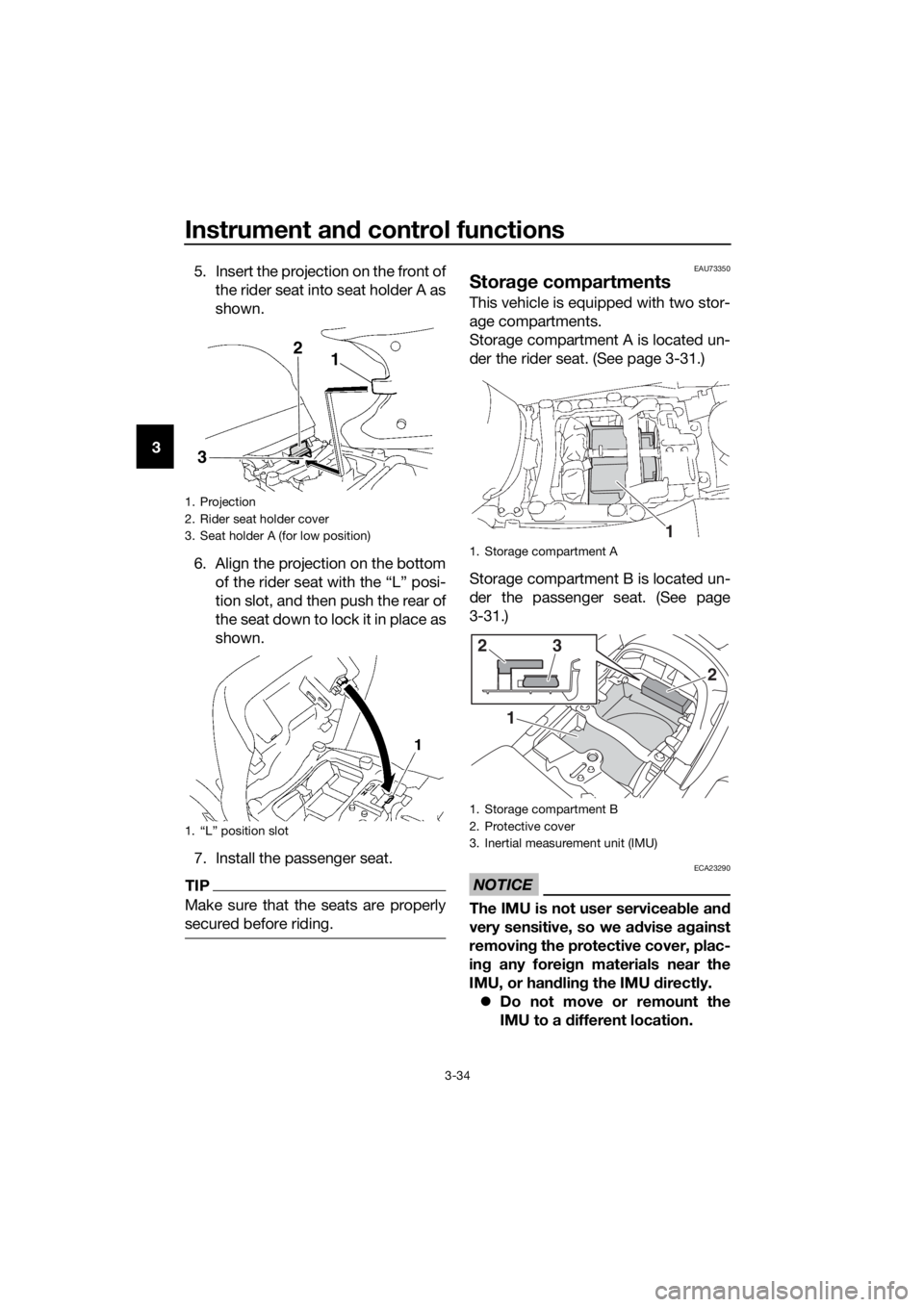 YAMAHA FJR1300AE 2020 Service Manual Instrument and control functions
3-34
35. Insert the projection on the front of
the rider seat into seat holder A as
shown.
6. Align the projection on the bottom
of the rider seat with the “L” pos YAMAHA FJR1300AE 2020 Service Manual Instrument and control functions
3-34
35. Insert the projection on the front of
the rider seat into seat holder A as
shown.
6. Align the projection on the bottom
of the rider seat with the “L” pos