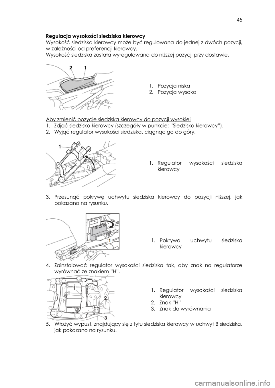 YAMAHA FJR1300AE 2015 Instrukcja obsługi (in Polish)
45
Regulacja wysokości siedziska kierowcy
Wysokość siedziska kierowcy może być regulowana do jednej z dwóch pozycji,
w zależności od preferencji kierowcy.
Wysokość siedziska zos YAMAHA FJR1300AE 2015 Instrukcja obsługi (in Polish)
45
Regulacja wysokości siedziska kierowcy
Wysokość siedziska kierowcy może być regulowana do jednej z dwóch pozycji,
w zależności od preferencji kierowcy.
Wysokość siedziska zos