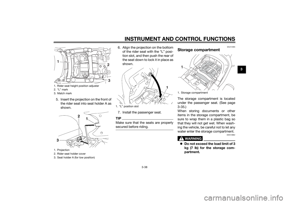 YAMAHA FJR1300AS 2015 Workshop Manual INSTRUMENT AND CONTROL FUNCTIONS
3-38
3
5. Insert the projection on the front of
the rider seat into seat holder A as
shown.6. Align the projection on the bottom
of the rider seat with the “L” pos YAMAHA FJR1300AS 2015 Workshop Manual INSTRUMENT AND CONTROL FUNCTIONS
3-38
3
5. Insert the projection on the front of
the rider seat into seat holder A as
shown.6. Align the projection on the bottom
of the rider seat with the “L” pos