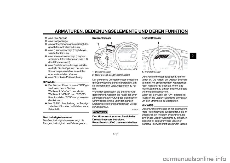 YAMAHA FJR1300AS 2015 Betriebsanleitungen (in German) ARMATUREN, BEDIENUNGSELEMENTE UND DEREN FUNKTION
3-12
3
eine Eco-Anzeige
eine Ganganzeige
eine Antriebsmodusanzeige (zeigt den
gewählten Antriebsmodus an)
eine Funktionsanzeige (zeigt di YAMAHA FJR1300AS 2015 Betriebsanleitungen (in German) ARMATUREN, BEDIENUNGSELEMENTE UND DEREN FUNKTION
3-12
3
eine Eco-Anzeige
eine Ganganzeige
eine Antriebsmodusanzeige (zeigt den
gewählten Antriebsmodus an)
eine Funktionsanzeige (zeigt di