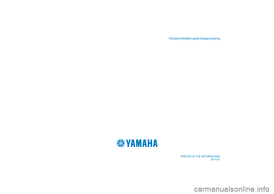 YAMAHA FJR1300AS 2015  Instructieboekje (in Dutch) PRINTED IN THE NETHERLANDS2014.07
DIC183
Oorspronkelijke gebruiksaanwijzing 