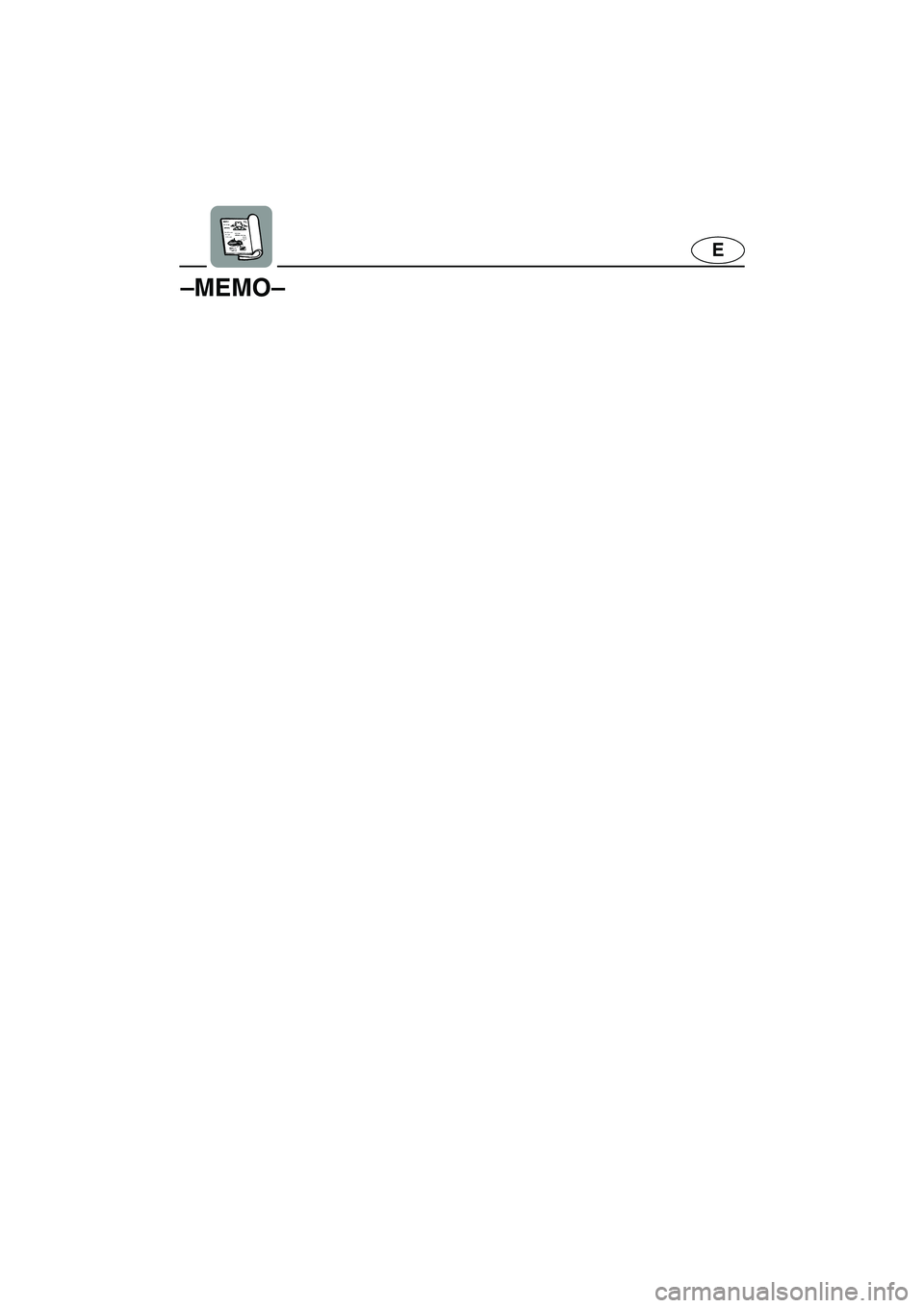 YAMAHA FX CRUISER 2006 Owners Manual E
–MEMO–
E_F1Y-70.book  Page 21  Friday, August 26, 2005  9:47 AM 